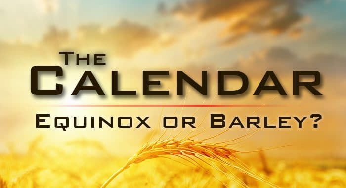 Biblical calendar equinox or barley