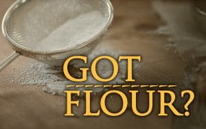 got flour
