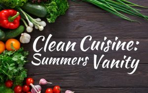 Clean Cuisine - Summers Vanity