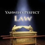 yahweh’s perfect law; yahweh’s law; biblical law; the laws in the bible; is biblical law in effect?, torah, torah law,