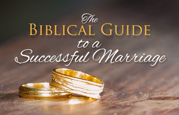 The Biblical guide to a Successful Marriage