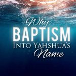 baptism; baptize; baptize sacred names; baptise in yeshua’s name; is baptism important