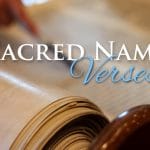 name yahweh; Sacred Name Yahweh Scripture Verses; his name yahweh; call on the name yahweh