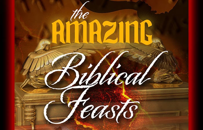 The Amazing Biblical Feasts
