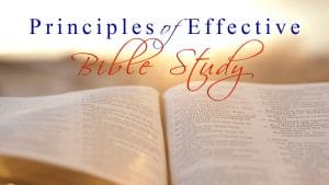 Principles of Effective Bible Study