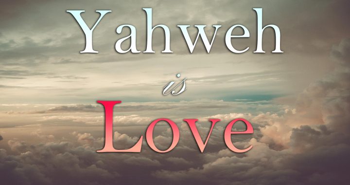 Yahweh Is Love