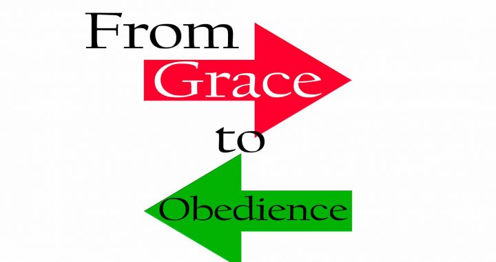 From Grace to Obedience