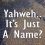 Yahweh… It’s Just a Name?